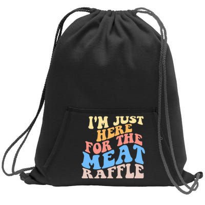 Retro Hippy IM Just Here For The Meat Raffle Meat Drawing Sweatshirt Cinch Pack Bag