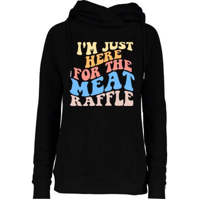 Retro Hippy IM Just Here For The Meat Raffle Meat Drawing Womens Funnel Neck Pullover Hood