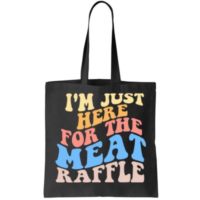 Retro Hippy IM Just Here For The Meat Raffle Meat Drawing Tote Bag