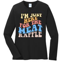 Retro Hippy IM Just Here For The Meat Raffle Meat Drawing Ladies Long Sleeve Shirt