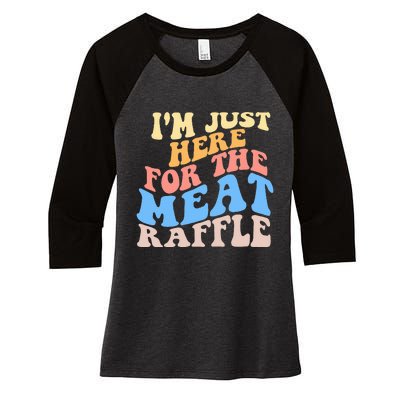 Retro Hippy IM Just Here For The Meat Raffle Meat Drawing Women's Tri-Blend 3/4-Sleeve Raglan Shirt