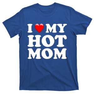 Red Heart I Love My Hot Mom Hot Mother Gift T-Shirt