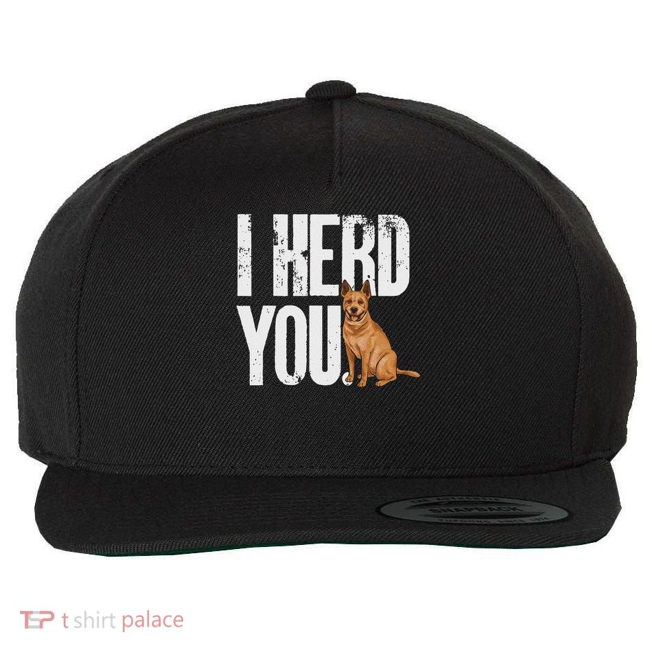 Red Heeler I Herd You Australian Cattle Dog Wool Snapback Cap