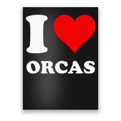 Red Heart I Love Orcas Poster