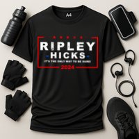 Ripley Hicks It's The Only Way To Be Sure 2024 Performance Shirt