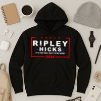 Ripley Hicks It's The Only Way To Be Sure 2024 Hoodie