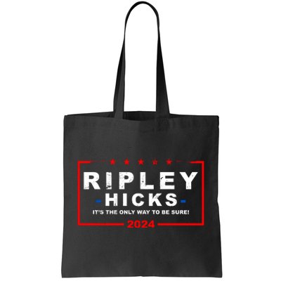 Ripley Hicks It's The Only Way To Be Sure 2024 Tote Bag