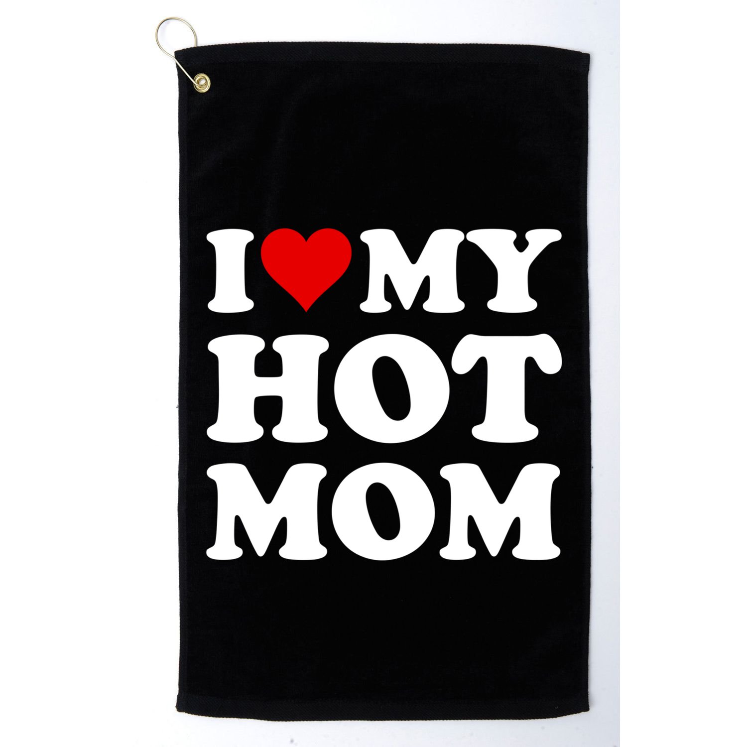 Red Heart I Love My Hot Mom Gift Golf Towel