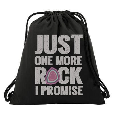 Rock Hounding Just One More Rock I Promise Geologist Drawstring Bag