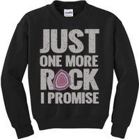 Rock Hounding Just One More Rock I Promise Geologist Kids Sweatshirt