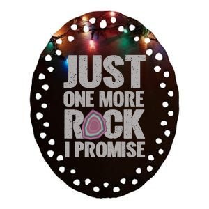 Rock Hounding Just One More Rock I Promise Geologist Ceramic Oval Ornament