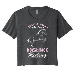 Riding Horse Just A Mom Horseback Rider Horseback Riding Gift Women's Crop Top Tee