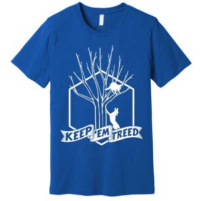 Raccoon Hunting Keep Em' Treed Vinatage Hunting Gear Meaningful Gift Premium T-Shirt