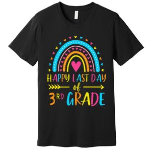 Rainbow Happy Last Day Of 3rd Grade School Teacher Premium T-Shirt