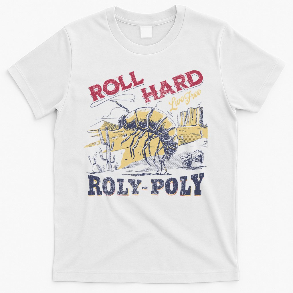 Roll Hard Live Free Roly Poly Wild West Rodeo Cowboy T-Shirt