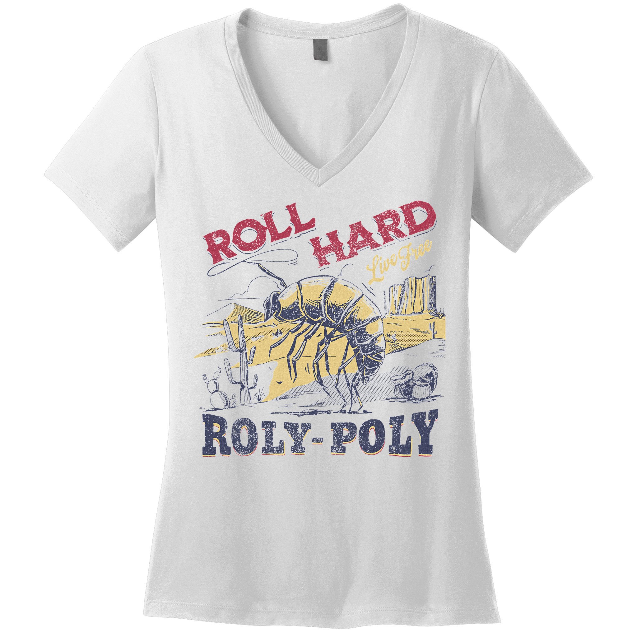 Roll Hard Live Free Roly Poly Wild West Rodeo Cowboy Women's V-Neck T-Shirt