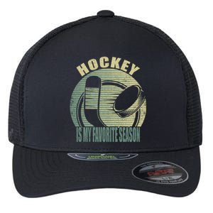 Retro Hockey Lovers Players Hockey Is My Favorite Season Gift Flexfit Unipanel Trucker Cap