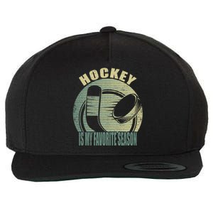 Retro Hockey Lovers Players Hockey Is My Favorite Season Gift Wool Snapback Cap