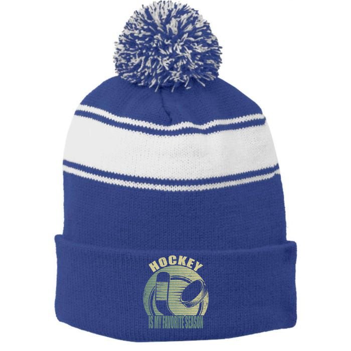 Retro Hockey Lovers Players Hockey Is My Favorite Season Gift Stripe Pom Pom Beanie