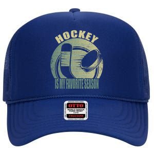 Retro Hockey Lovers Players Hockey Is My Favorite Season Gift High Crown Mesh Back Trucker Hat