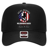 Real Heroes Million Nurse March May 12, 2022 Together We Stand High Crown Mesh Back Trucker Hat