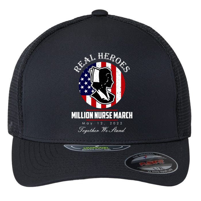 Real Heroes Million Nurse March May 12, 2022 Together We Stand Flexfit Unipanel Trucker Cap