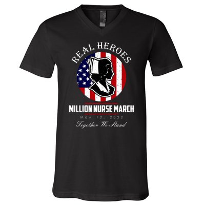 Real Heroes Million Nurse March May 12, 2022 Together We Stand V-Neck T-Shirt