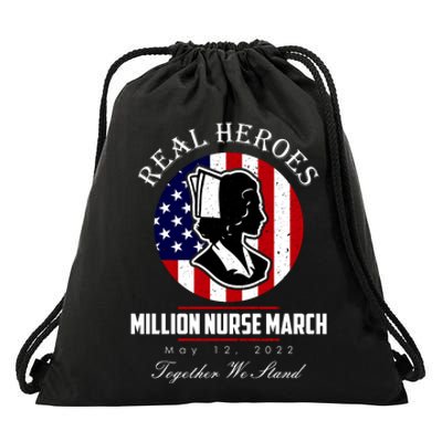 Real Heroes Million Nurse March May 12, 2022 Together We Stand Drawstring Bag