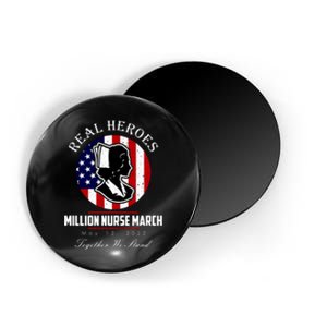 Real Heroes Million Nurse March May 12, 2022 Together We Stand Magnet