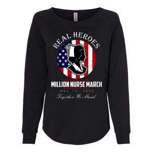 Real Heroes Million Nurse March May 12, 2022 Together We Stand Womens California Wash Sweatshirt