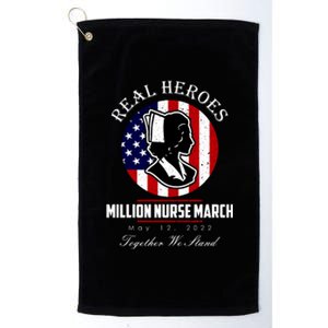 Real Heroes Million Nurse March May 12, 2022 Together We Stand Platinum Collection Golf Towel