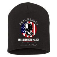 Real Heroes Million Nurse March May 12, 2022 Together We Stand Short Acrylic Beanie