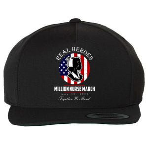 Real Heroes Million Nurse March May 12, 2022 Together We Stand Wool Snapback Cap