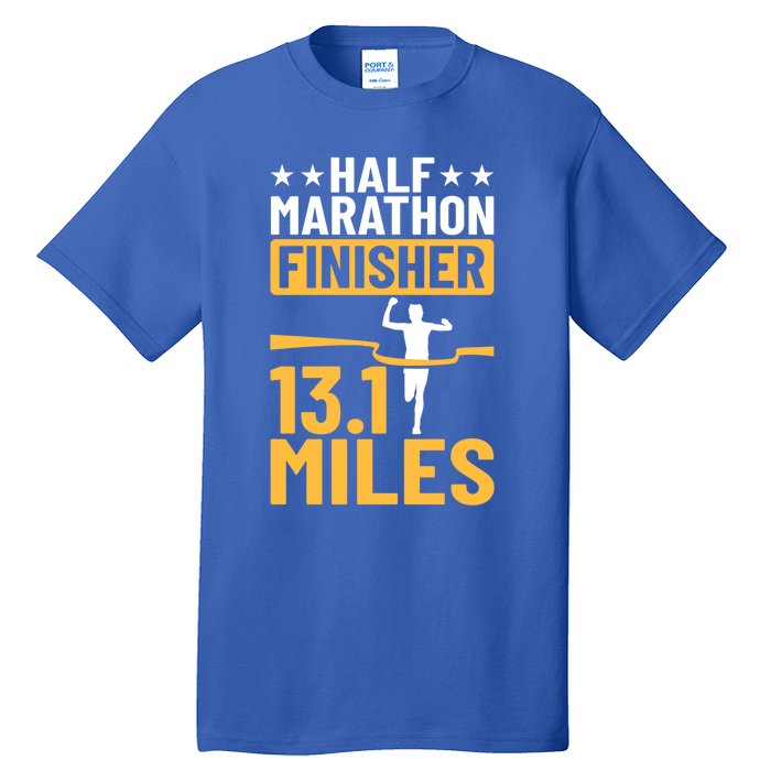 Running Half Marathon Finisher Half Marathoner Half Marathon Gift Tall T-Shirt