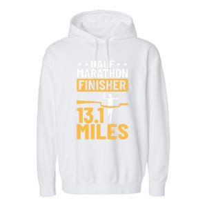 Running Half Marathon Finisher Half Marathoner Half Marathon Gift Garment-Dyed Fleece Hoodie