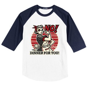 Retro Housewife Mom Says No You Get No Dinner Tonight! Baseball Sleeve Shirt