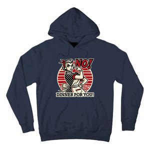 Retro Housewife Mom Says No You Get No Dinner Tonight! Tall Hoodie