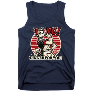 Retro Housewife Mom Says No You Get No Dinner Tonight! Tank Top