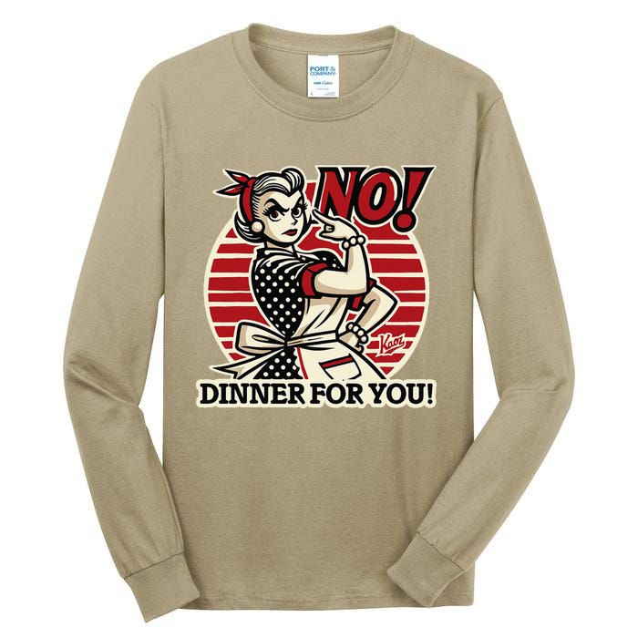 Retro Housewife Mom Says No You Get No Dinner Tonight! Tall Long Sleeve T-Shirt