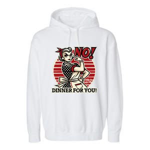 Retro Housewife Mom Says No You Get No Dinner Tonight! Garment-Dyed Fleece Hoodie