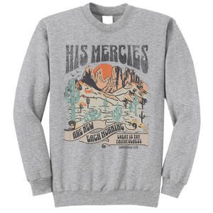 Retro His Mercies Are New Every Morning Bible Christian Tall Sweatshirt