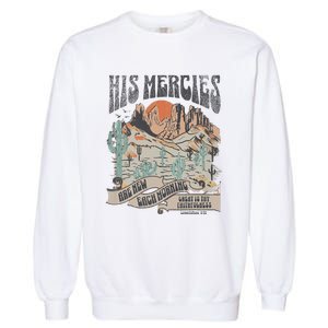 Retro His Mercies Are New Every Morning Bible Christian Garment-Dyed Sweatshirt