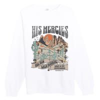 Retro His Mercies Are New Every Morning Bible Christian Premium Crewneck Sweatshirt