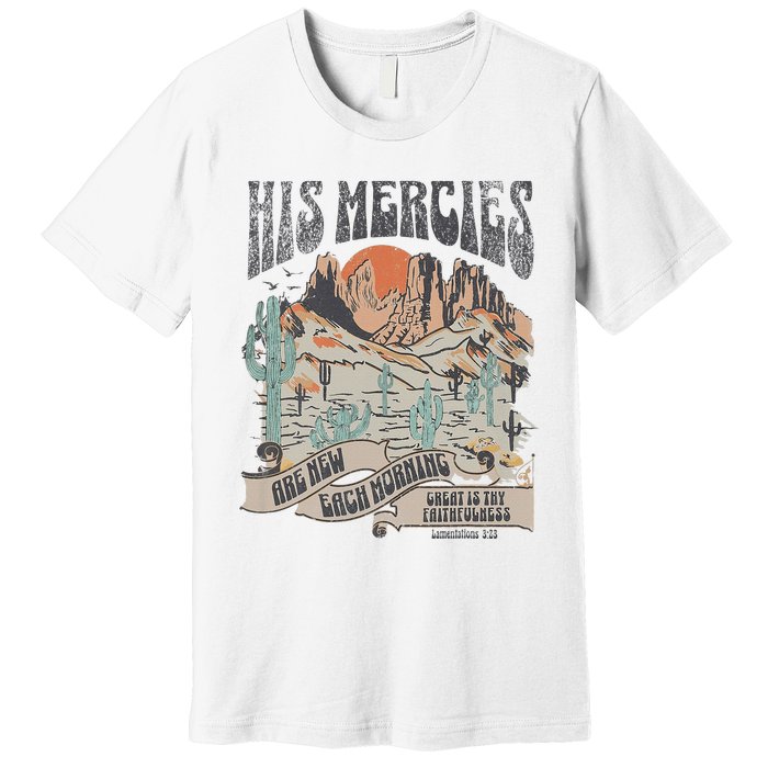 Retro His Mercies Are New Every Morning Bible Christian Premium T-Shirt