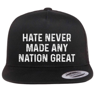 Retro Hate Never Made Any Nation Great Racial Equality Flat Bill Trucker Hat