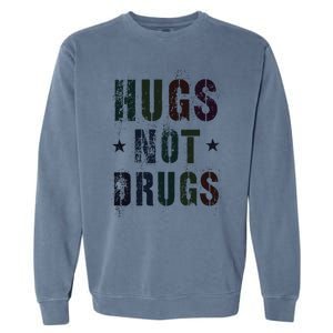 Rockin Hugs Not Drugs Clean Fun Na Family Vibes Funny Gift Garment-Dyed Sweatshirt