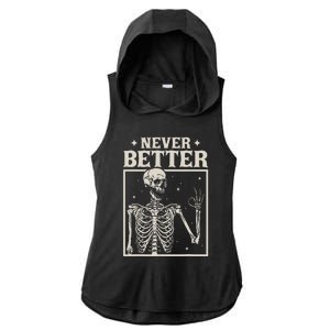 Retro Halloween Never Better Skeleton Spooky Season Funny Ladies PosiCharge Tri-Blend Wicking Draft Hoodie Tank