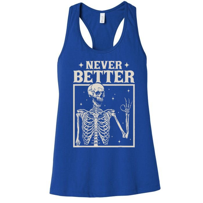 Retro Halloween Never Better Skeleton Spooky Season Funny Women's Racerback Tank