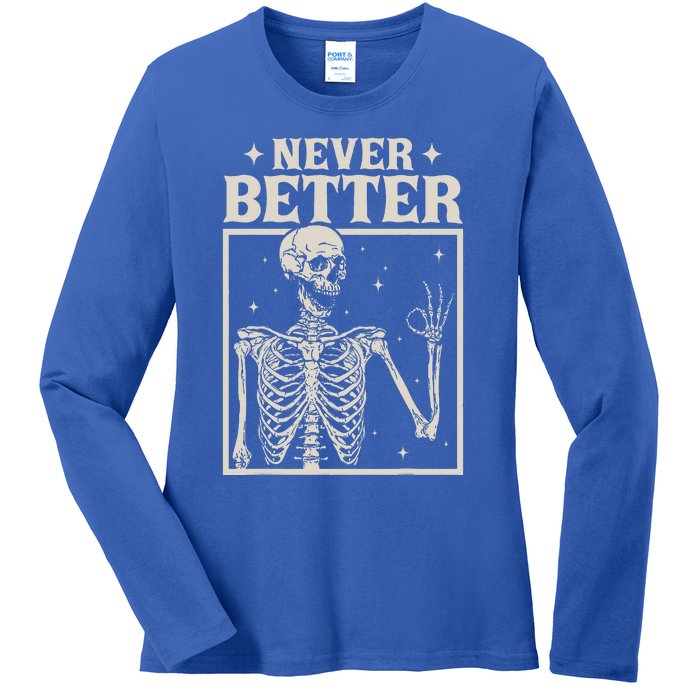 Retro Halloween Never Better Skeleton Spooky Season Funny Ladies Long Sleeve Shirt