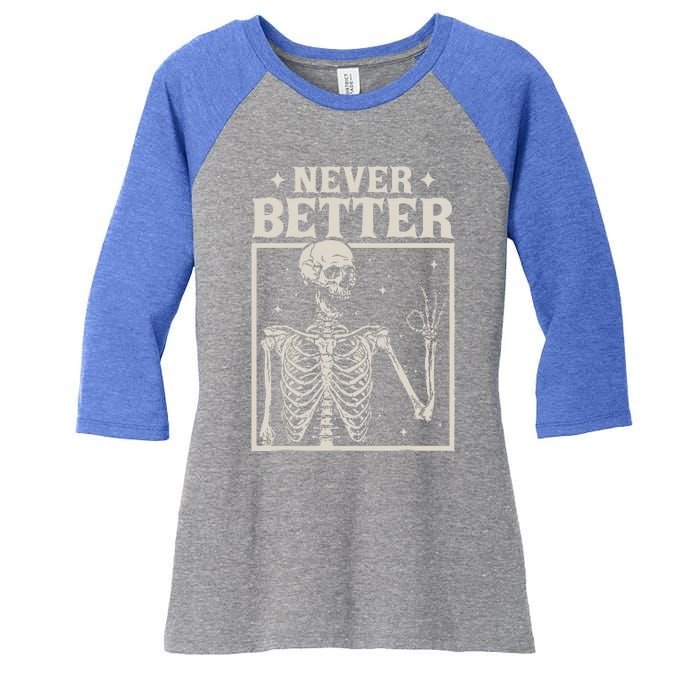 Retro Halloween Never Better Skeleton Spooky Season Funny Women's Tri-Blend 3/4-Sleeve Raglan Shirt